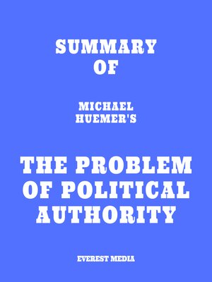 cover image of Summary of Michael Huemer's the Problem of Political Authority
